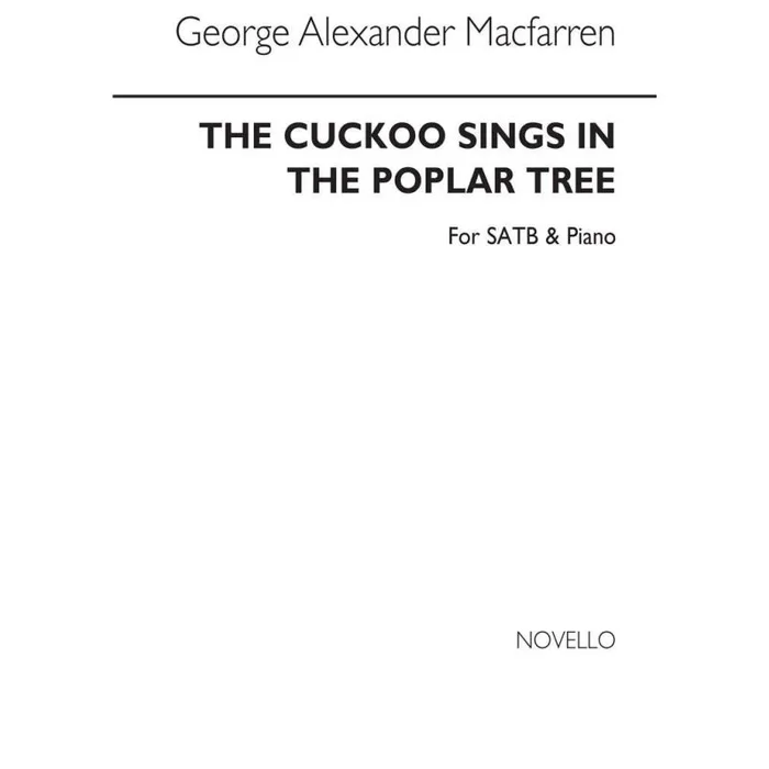 MacFarren, George Alexander – The Cuckoo Sings In The Poplar Tree