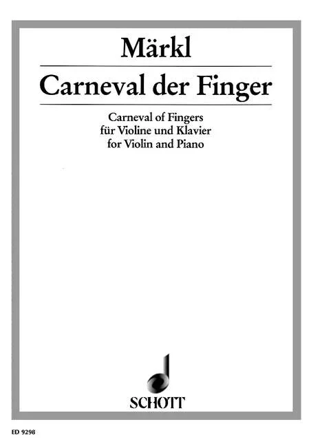 Maerkl, Josef : Maerkl, Josef : Carneval of Fingers, 3 Etüden für den 2. und 3. Finger – violin and piano – Schott
