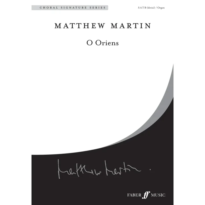 Martin, Matthew – O Oriens. SATB and organ (CSS)