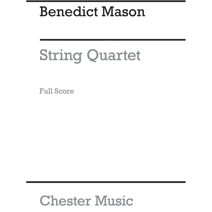 Mason, Benedict – String Quartet No1