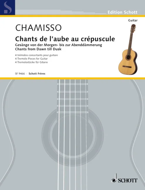 Mayran de Chamisso, Olivier : Mayran de Chamisso, Olivier : Chants from Dawn till Dusk, 4 Tremolo Pieces – guitar – Schott Digital