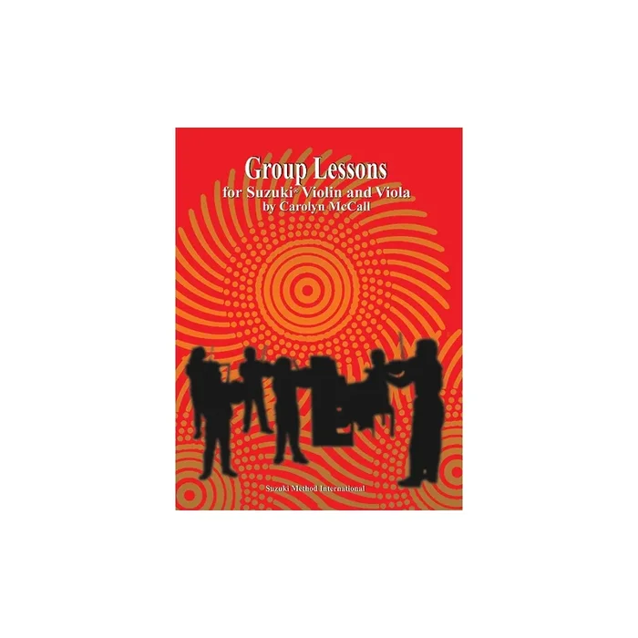 McCall, Carolyn – Group Lessons for Suzuki Violin and Viola