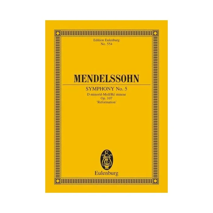 Mendelssohn Bartholdy, Felix – Symphony No. 5 D minor op. 107
