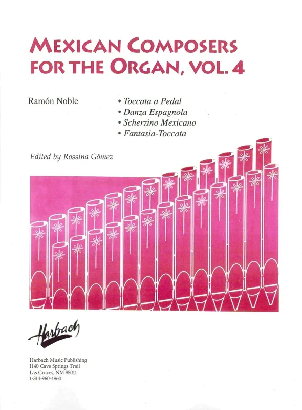 Mexican Composers for the Organ – Volume 4 (Romón Noble)