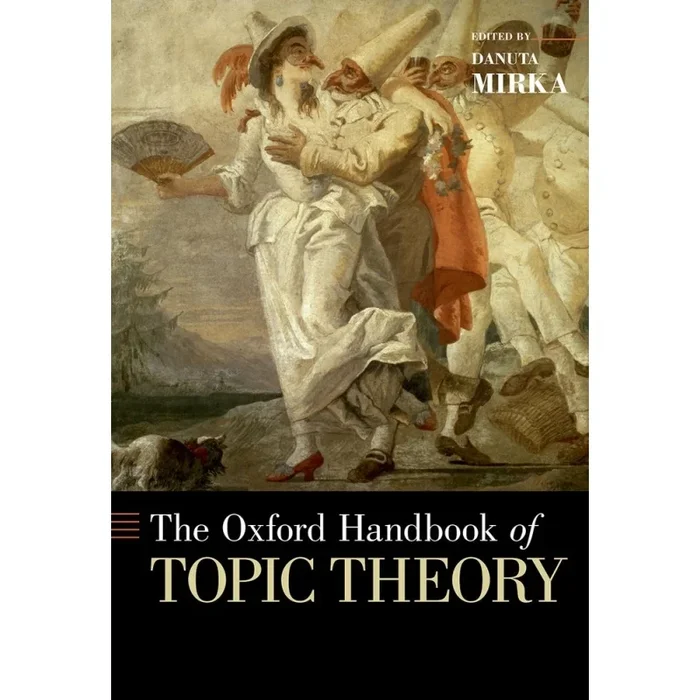 Mirka, Danuta – The Oxford Handbook of Topic Theory