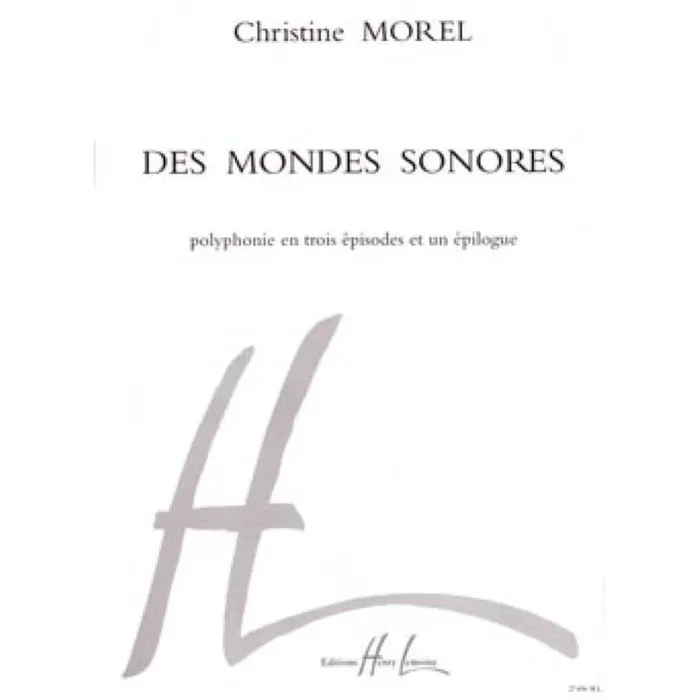 Morel, Christine – Des mondes sonores