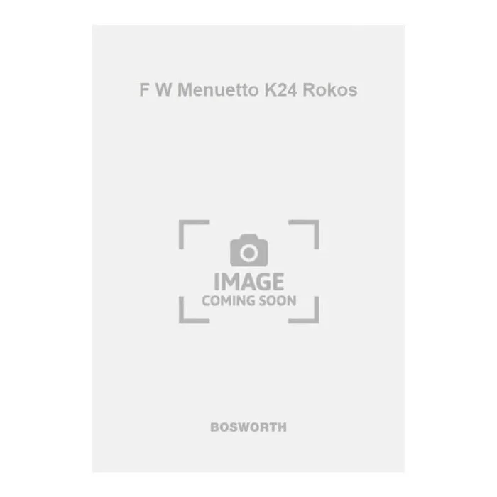 Mozart, Wolfgang Amadeus – F W Menuetto K24 Rokos