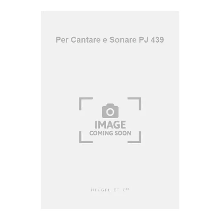 Mozart, Wolfgang Amadeus – Per Cantare e Sonare PJ 439