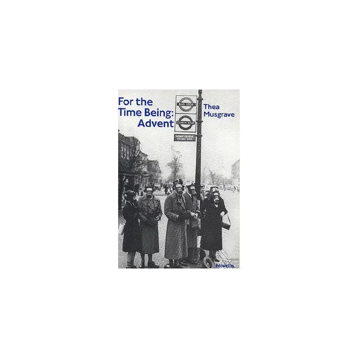 Musgrave, Thea – For The Time Being – Advent