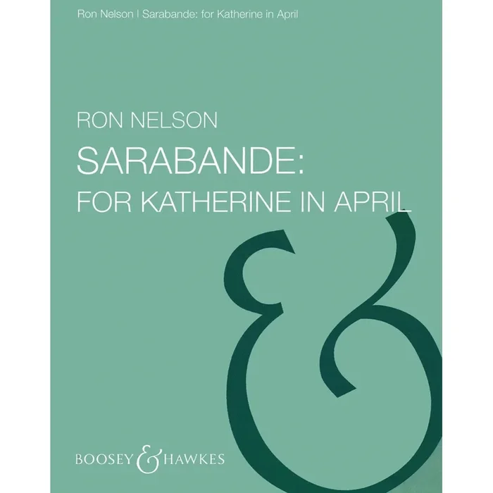 Nelson, Ron – Sarabande: For Katharine in April