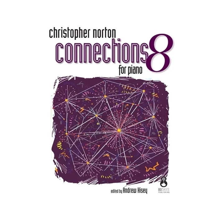 Norton, Christopher – Connections For Piano – Book 8
