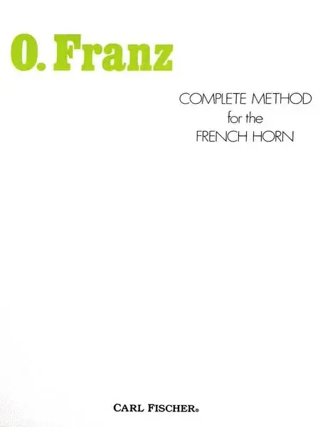 O. Franz Complete Method for the French Horn
