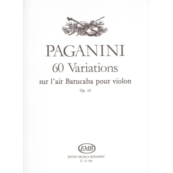 Paganini, Niccolò – 60 variations sur l’air Barucaba pour vi