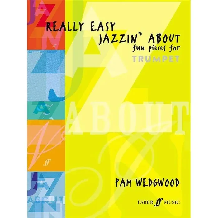 Pam Wedgewood Really Easy Jazzin‘ About (for Trumpet)