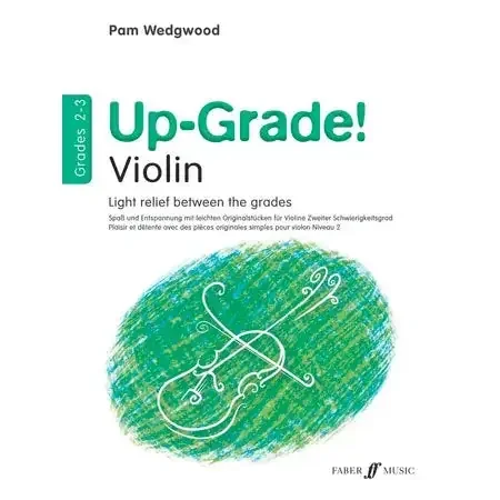 Pam Wedgwood‘s Up-Grade! Violin Grades 2-3