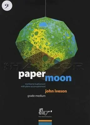 Paper Moon – John Iverson (for Trombone / Euphonium w. Piano Accompaniment)
