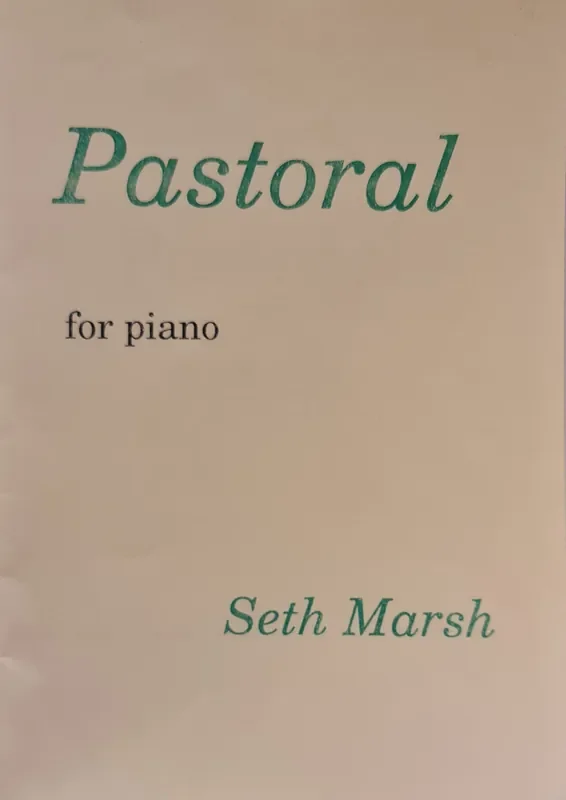 Pastoral for Piano – Seth Marsh