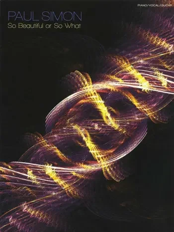 Paul Simon So Beautiful or So What Piano Vocal Guitar