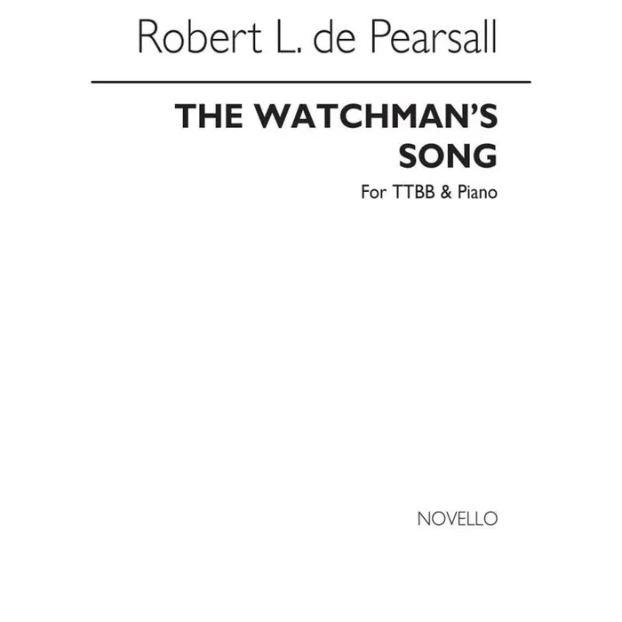 Pearsall, Robert – The Watchman’s Song