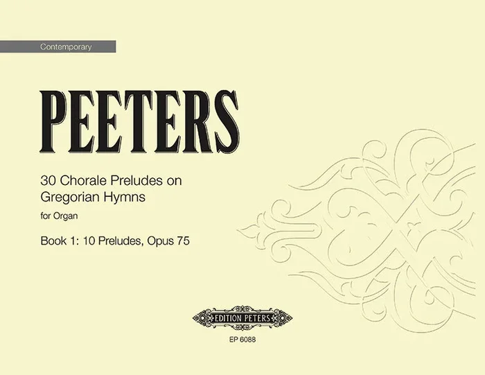 Peeters: 10 Chorale Preludes on Gregorian Hymns, Op. 75