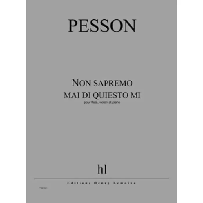 Pesson, Gérard – Non Sapremo Mai Di Quiesto Mi