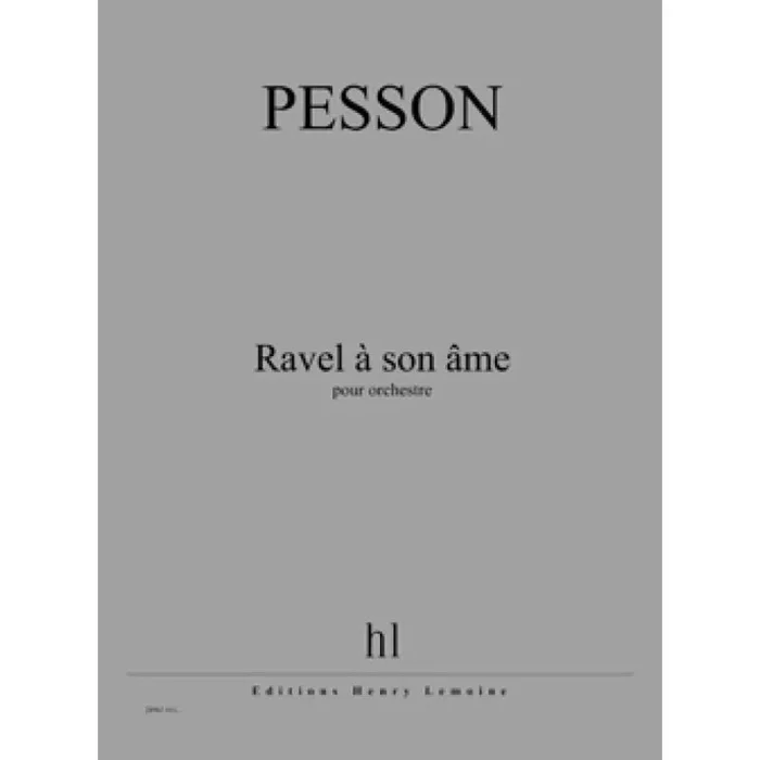 Pesson, Gérard – Ravel à son âme