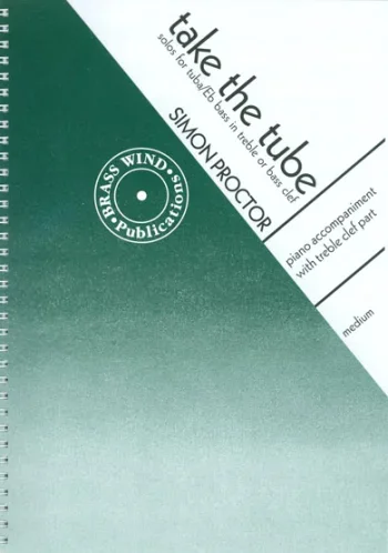 Proctor : Take The Tube Treble Clef Tuba And Accomp