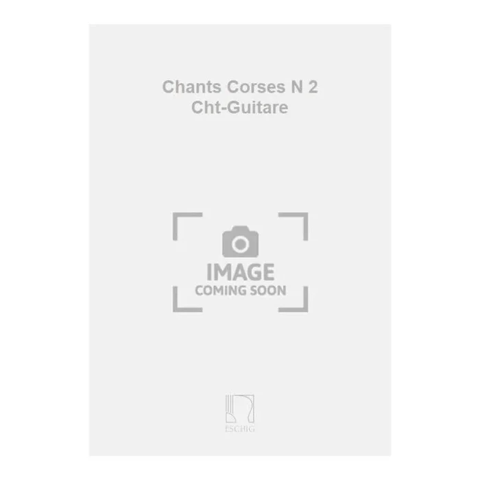 Quilici, Félix – Chants Corses N 2 Cht-Guitare