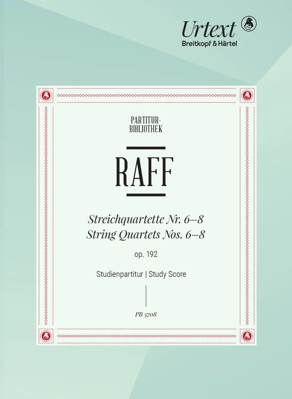 Raff: String Quartets Nos. 6–8, Op. 192