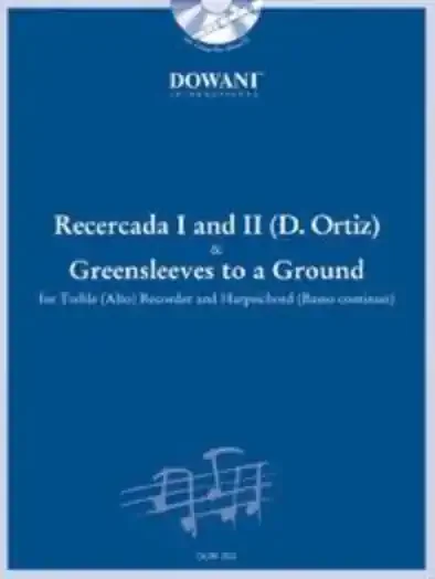Recercada I and II (Ortiz) & Greensleeves to a Ground for Alto Recorder and Continuo