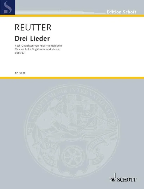 Reutter, Hermann : Reutter, Hermann : Drei Lieder, – voice and piano – Schott Digital