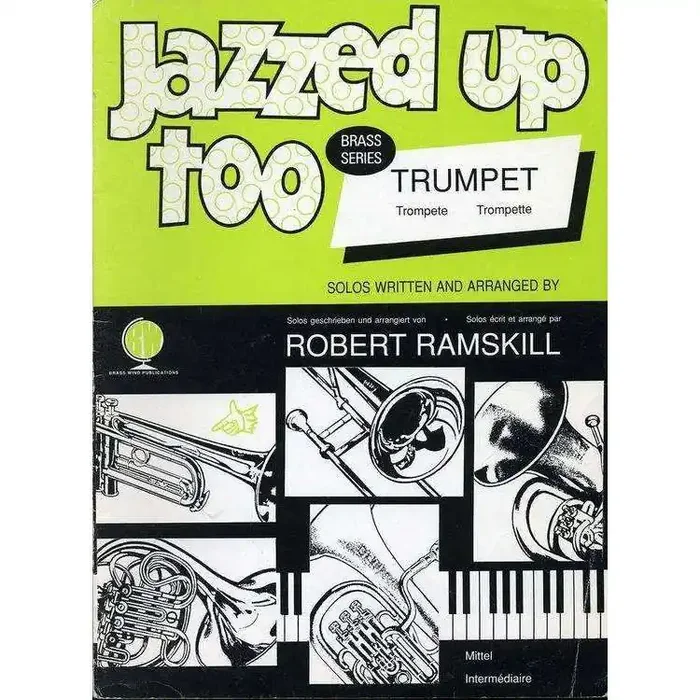 Robert Ramskill Jazzed Up Too (for Trumpet)