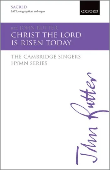 Rutter : Christ the Lord is risen today: SATB, congregation, & organ/brass: (OUP)