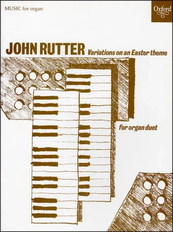 Rutter : Rutter: Variations On An Easter Theme: Organ: Duets (OUP DIGITAL)