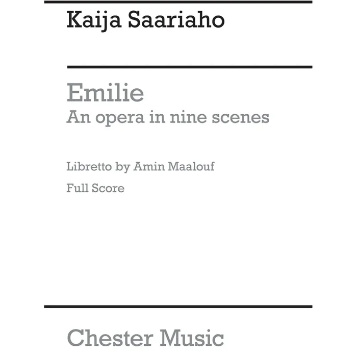 Saariaho, Kaija – Emilie Opera In Nine Scenes