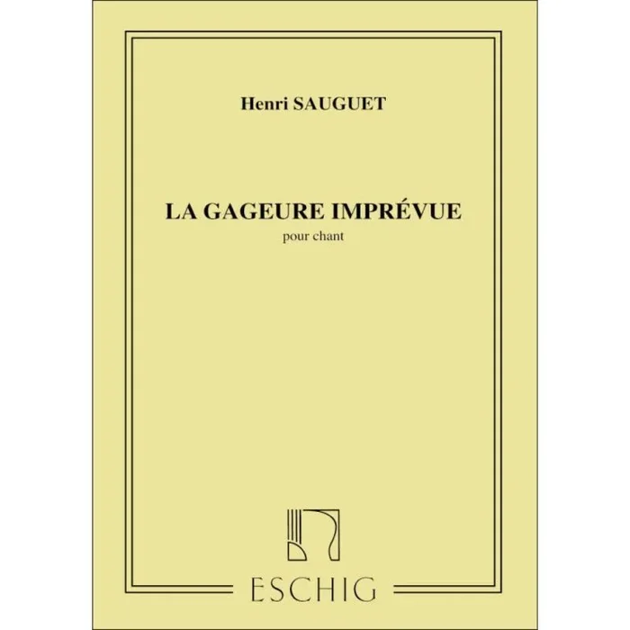 Sauguet, Henri – La Gageure Imprevue, Pour Chant Et Piano