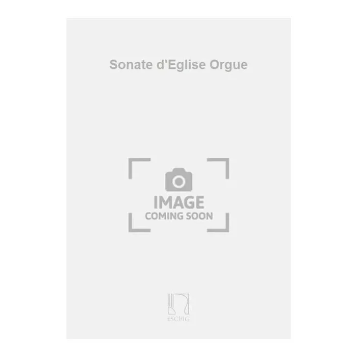 Sauguet, Henri – Sonate d’Eglise Orgue
