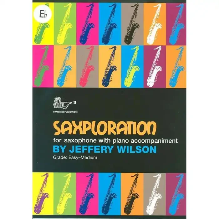 Saxploration – Jeffery Wilson (for Alto Saxophone)