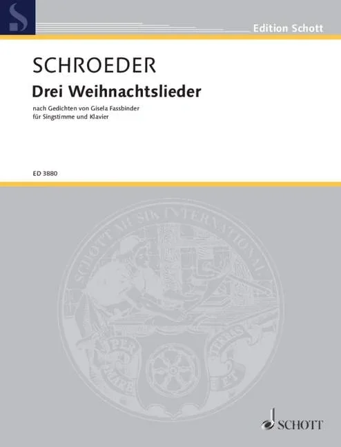 Schroeder, Hermann : Schroeder, Hermann : Three Christmas Songs, – high voice and piano – Schott Digital