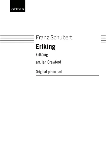 Schubert : Schubert: Erlking (Erlkönig) for CCBar and piano (OUP) Digital Edition