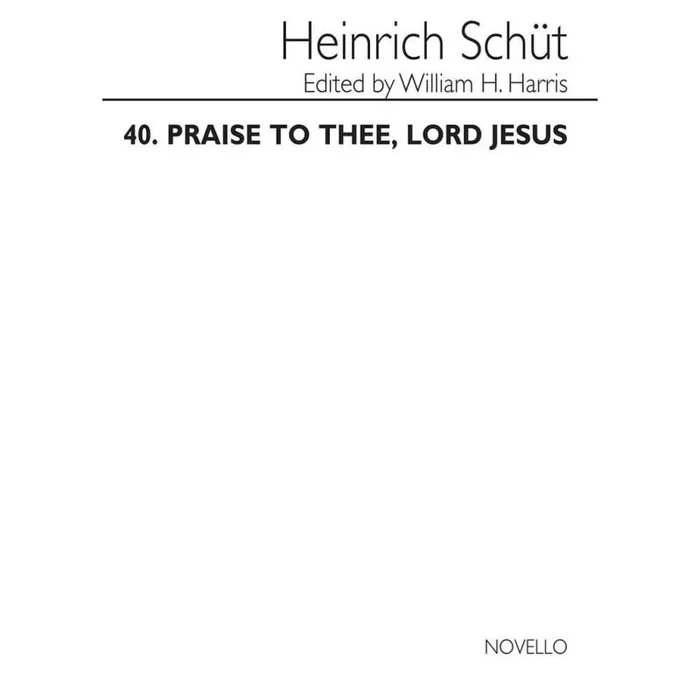 Schütz, Heinrich – Praise To The Lord Jesus