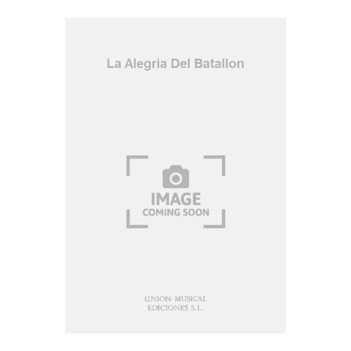 Serrano, Jose – La Alegria Del Batallon