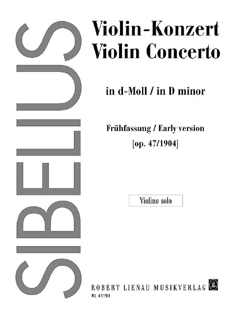 Sibelius: Violin Concerto in D Minor, Op. 47 (Early Version)