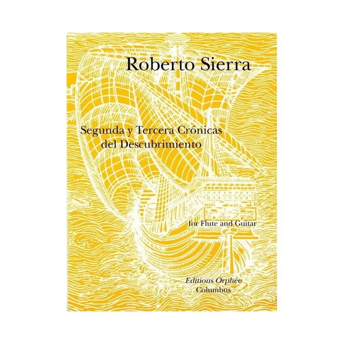 Sierra, Roberto – Segunda Y Tercera Cronicas Del Descubrimiento