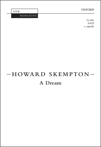 Skempton : Skempton: A Dream for SATB unaccompanied (OUP) Digital Edition