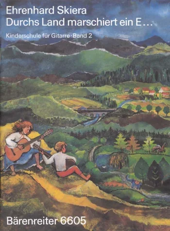 Skiera : Guitar Method for Children, Vol. 2: Durchs Land marschiert (G). : Guitar: (Barenreiter)