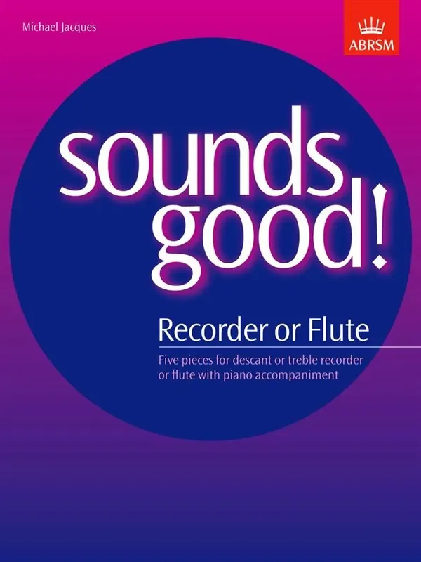 Sounds Good! (Recorder or Flute) – Michael Jacques