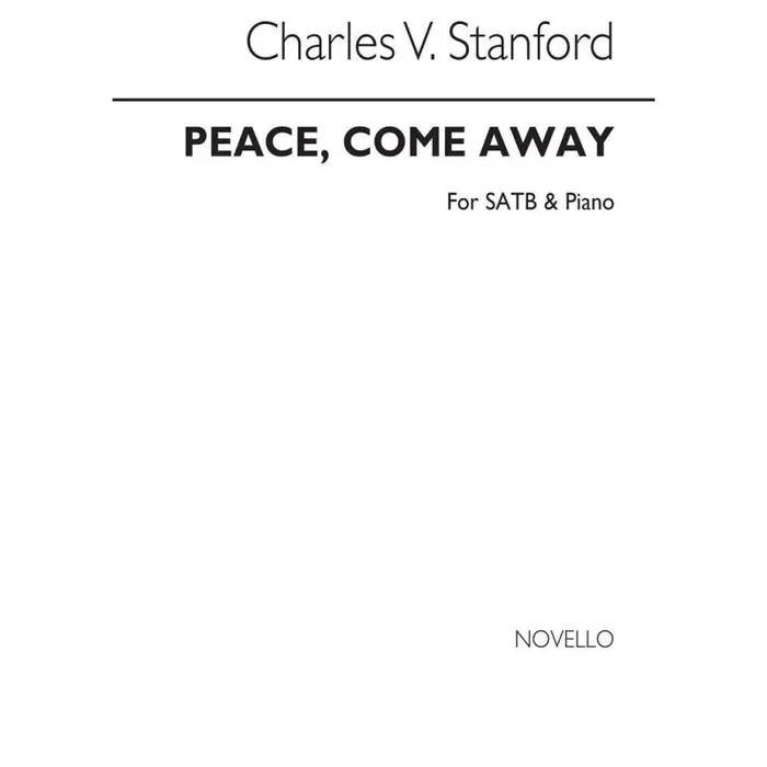 Stanford, Charles Villiers – Peace Come Away