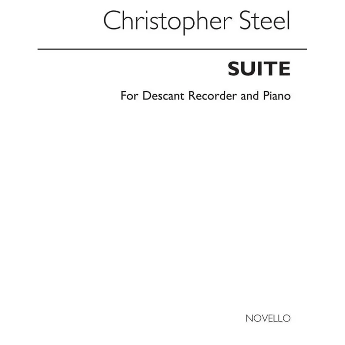 Steel, Christopher – Suite For Descant Recorder And Piano