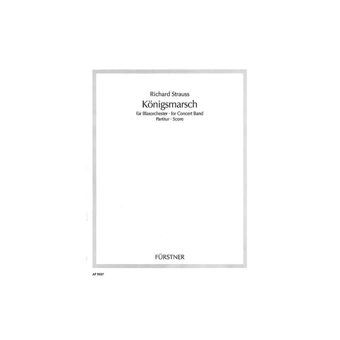 Strauss, Richard – Königsmarsch o. Op. AV. 100